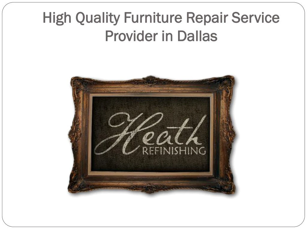 high quality furniture repair service provider in dallas