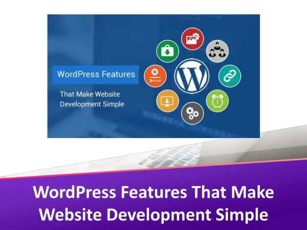WordPress Features That Make Website Development Simple