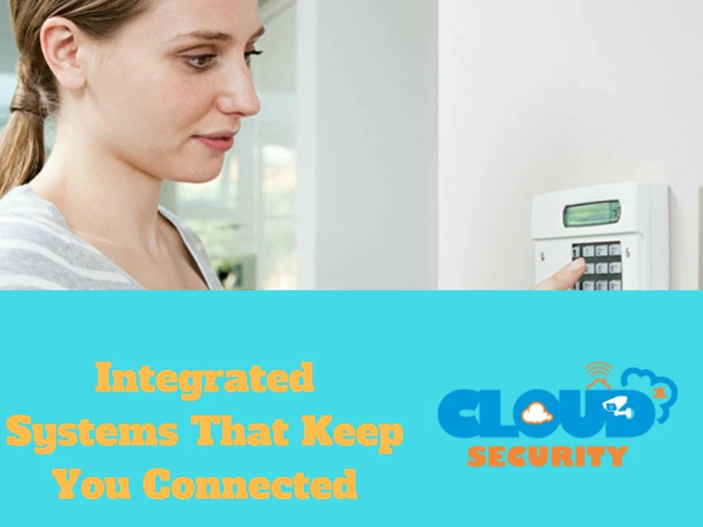 integrated systems that keep you connected