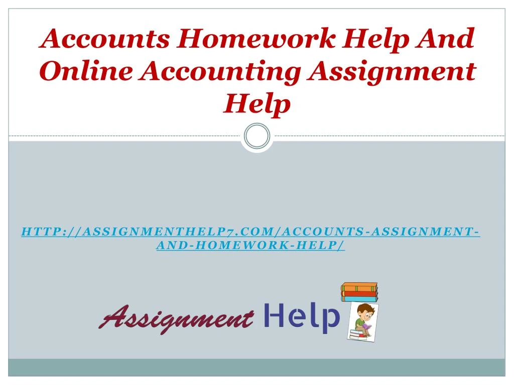 accounts homework help and online accounting assignment help