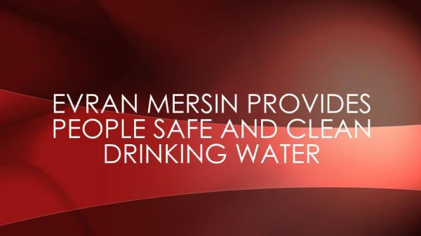 Evran Mersin Provides People Safe and Clean Drinking Water