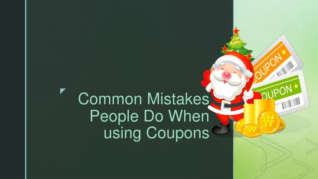 common mistakes people do when using coupons