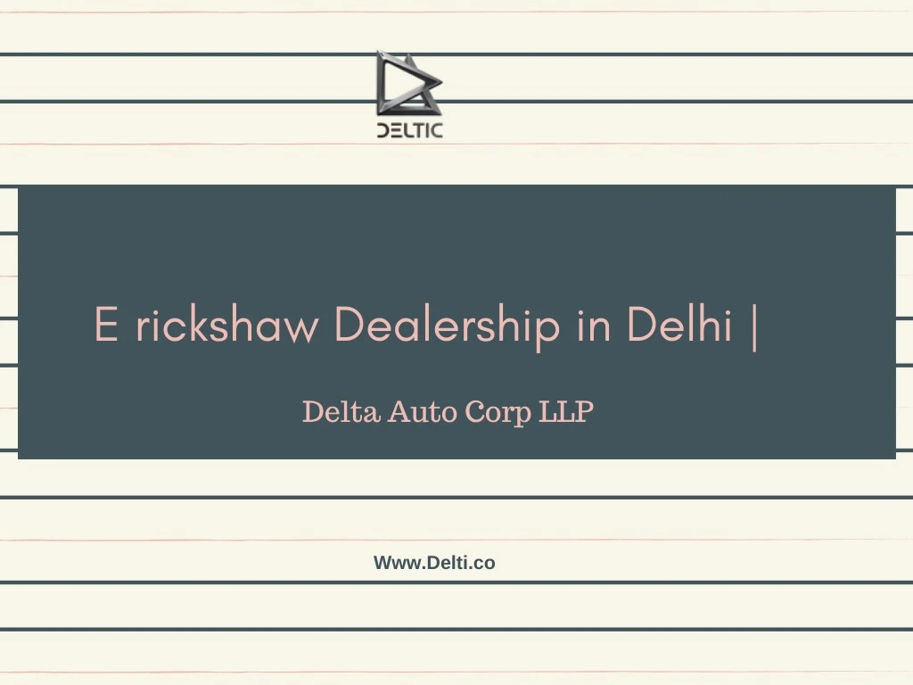 e rickshaw dealership in delhi delta autocorp