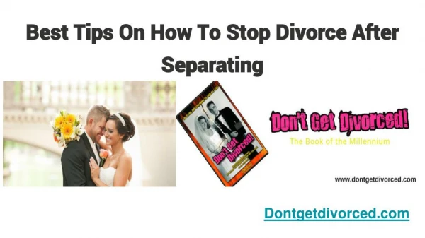Best Tips On How To Stop Divorce After Separating | dontgetdivorced