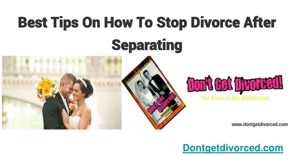 best tips on how to stop divorce after separating