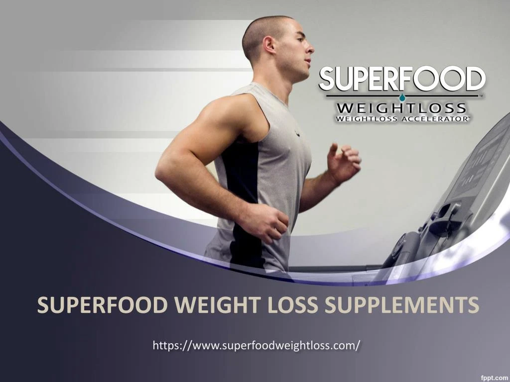 superfood weight loss supplements