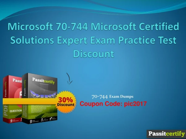 Microsoft 70-744 Microsoft Certified Solutions Expert Exam Practice Test Discount