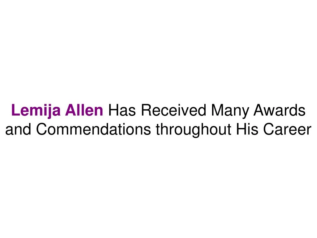 lemija allen has received many awards