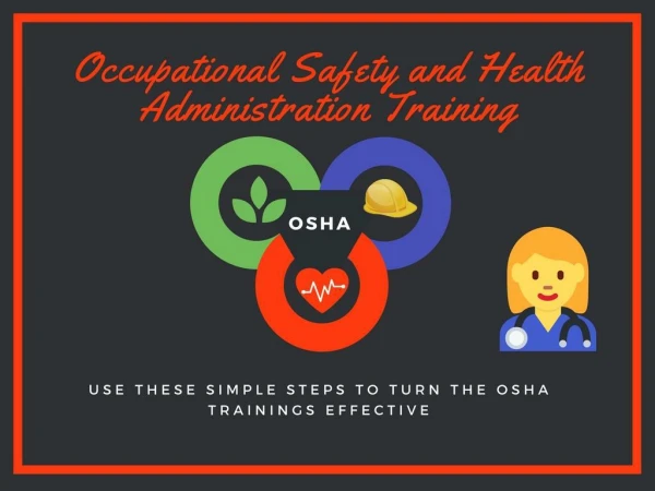 Use These Simple Steps To Turn The OSHA Trainings Effective