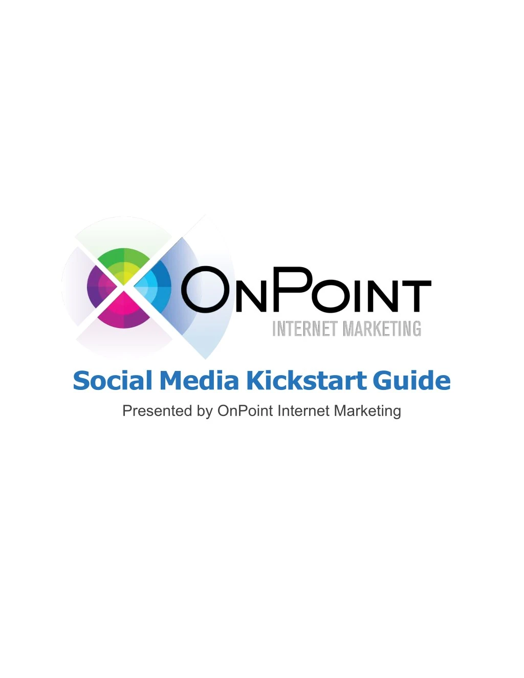 social media kickstart guide presented by onpoint