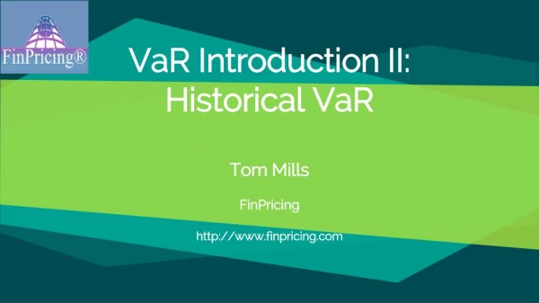VaR Introduction II: Historical VaR