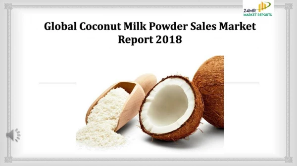 Global Coconut Milk Powder Sales Market Report 2018