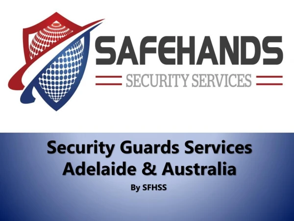 Security Guards Services | Hire Security Guards - SFHSS
