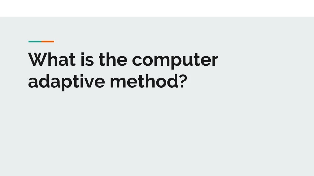 what is the computer adaptive method