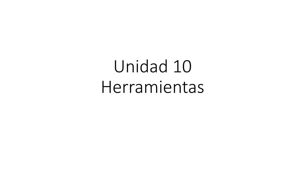 unidad 10 herramientas