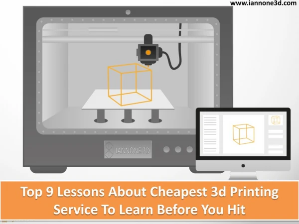 Top 9 lessons about cheapest 3d printing service to learn before you hit