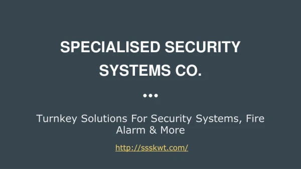 Turnkey Solutions For Security Systems, Fire Alarm & More.