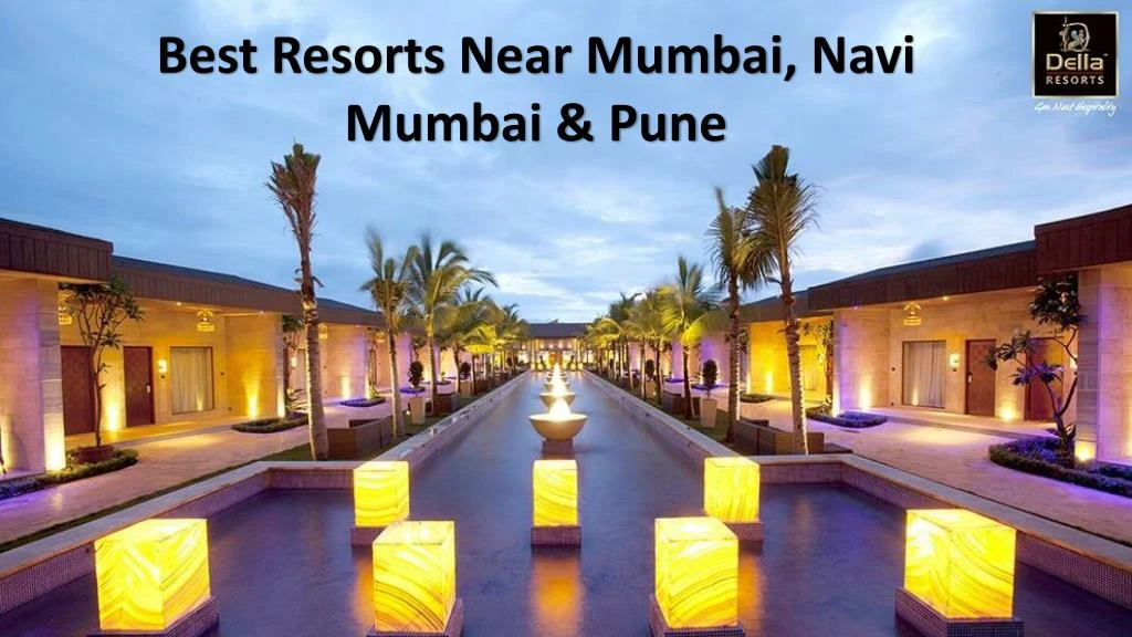 best resorts near mumbai navi mumbai pune