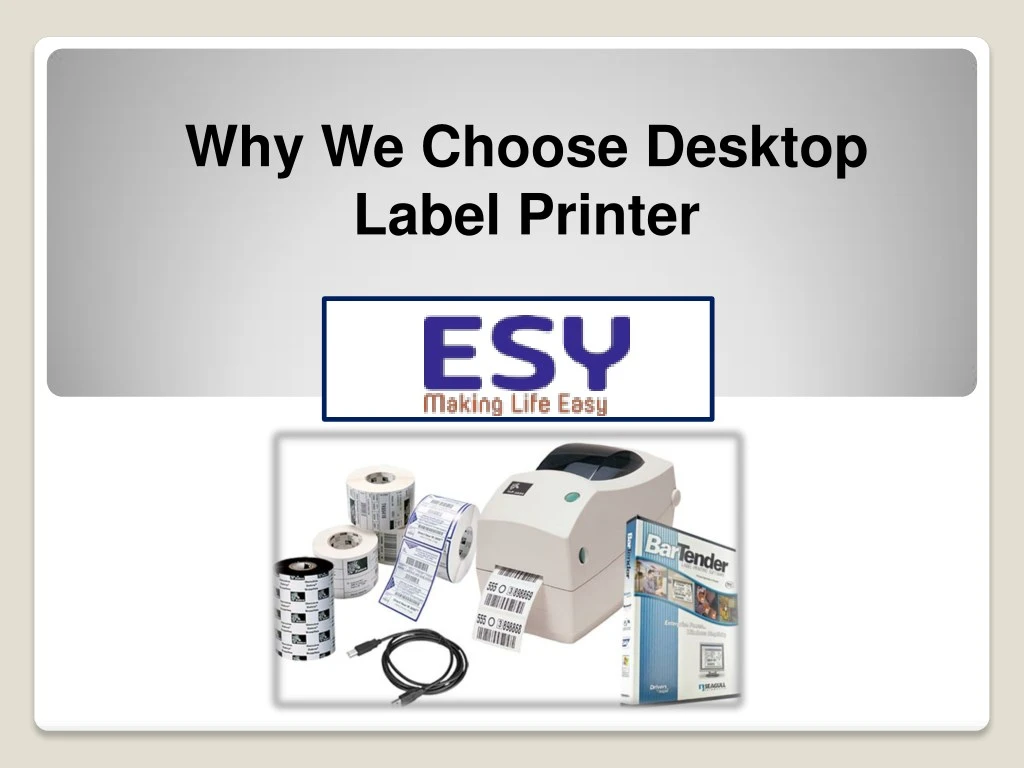 why we choose desktop label printer
