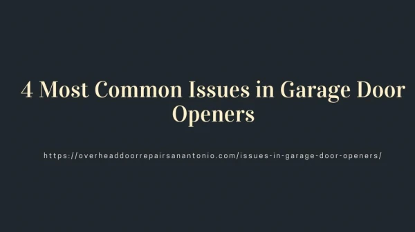 4 Most Common Issues in Garage Door Openers