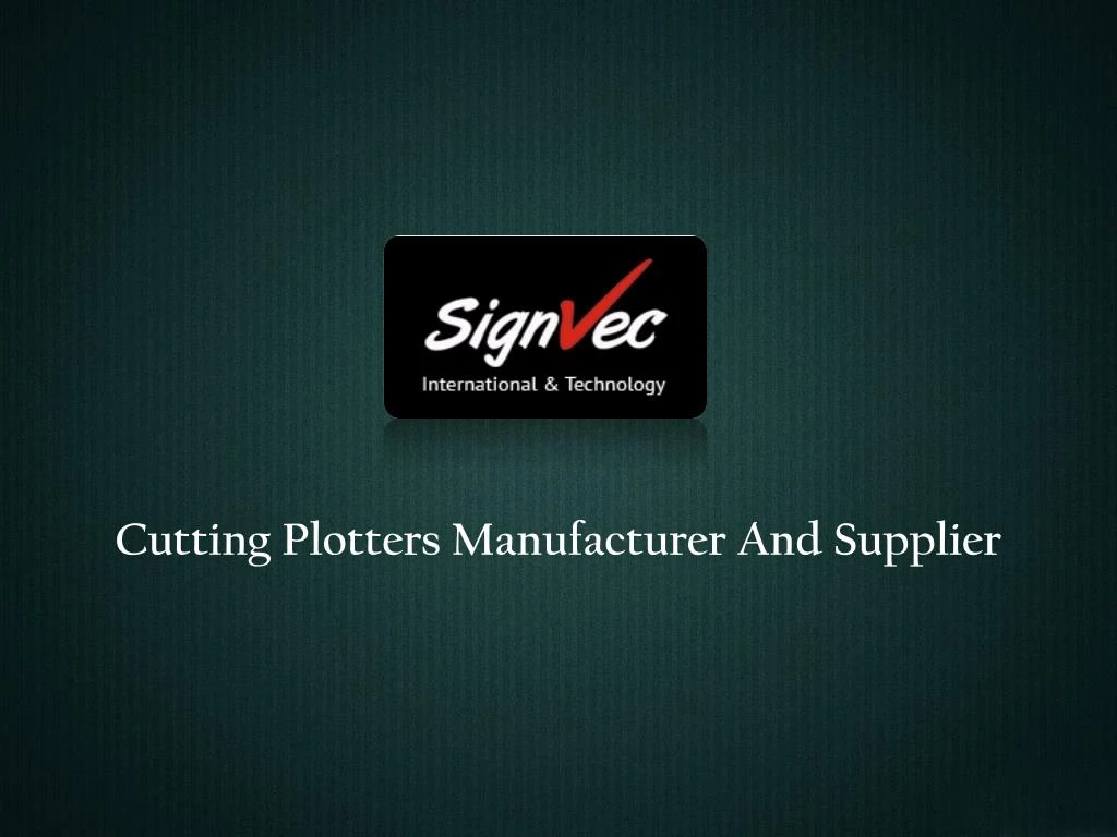 cutting plotters manufacturer and supplier