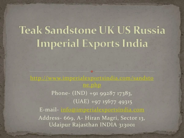 Teak Sandstone UK US Russia Imperial Exports India