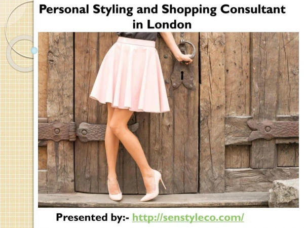 Personal Styling and Shopping Consultant in London