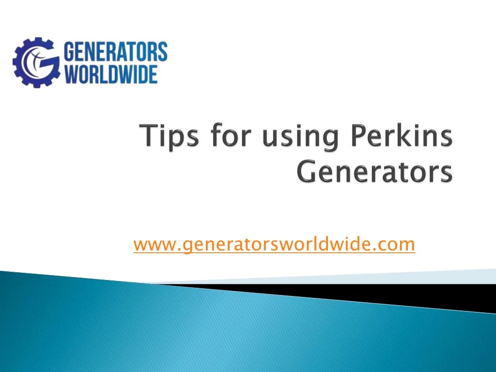 tips for using perkins generators