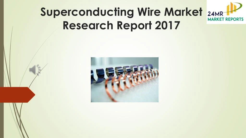 superconducting wire market research report 2017
