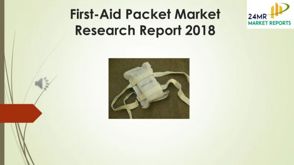 First-Aid Packet Market Research Report 2018