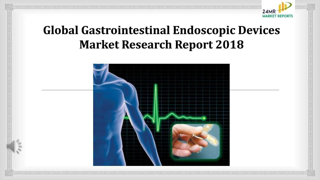 global gastrointestinal endoscopic devices market research report 2018