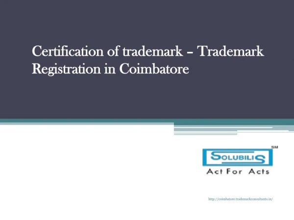 Certification of trademark â€“ Trademark Registration in Coimbatore