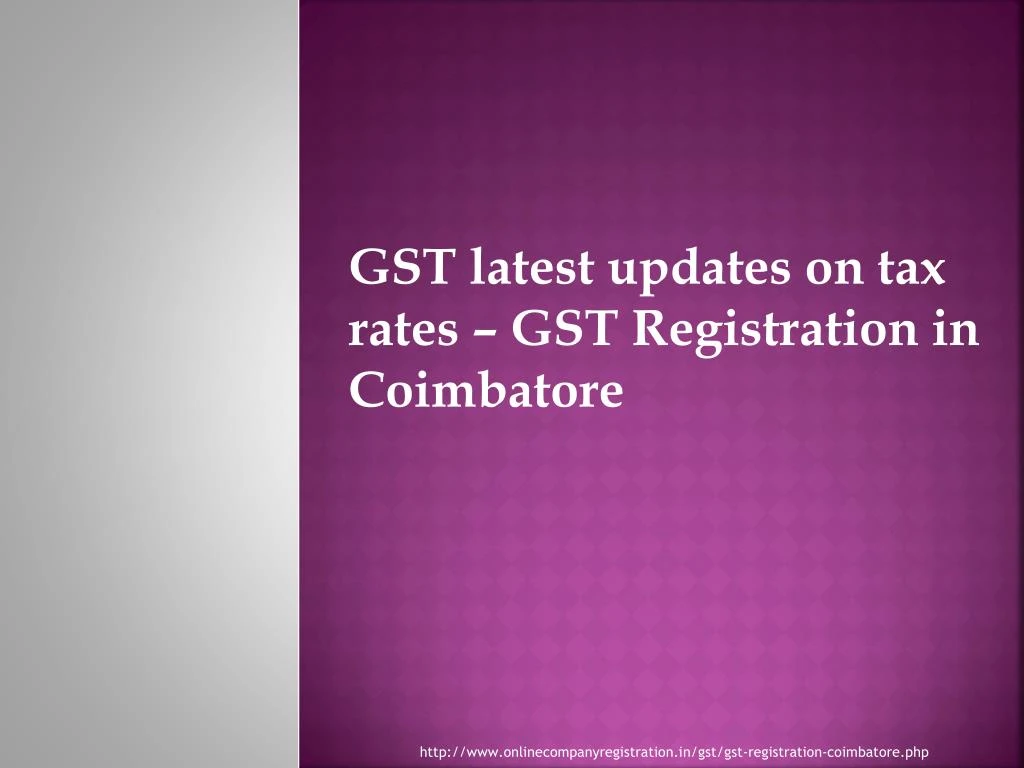 gst latest updates on tax rates gst registration