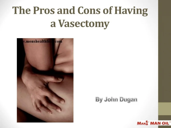 the pros and cons of having a vasectomy