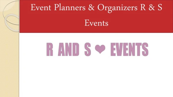 Event Planners & Organizers R & S Events
