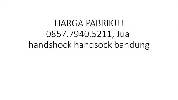 HARGA PABRIK!!! 0857.7940.5211, Jual handshock jempol