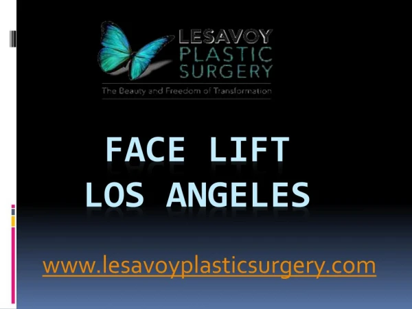 Face Lift Los Angeles - www.lesavoyplasticsurgery.com