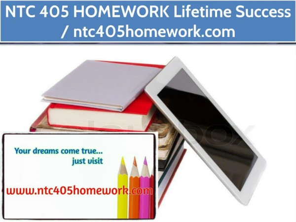 NTC 405 HOMEWORK Lifetime Success / ntc405homework.com