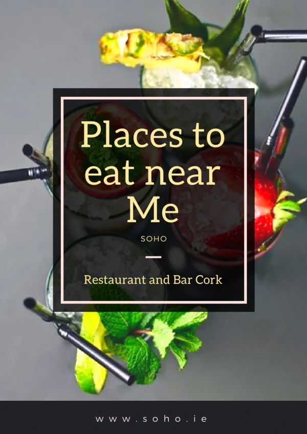 Places to eat near Me-Soho
