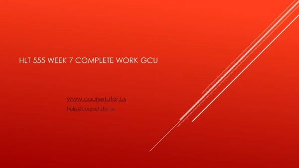 hlt 555 week 7 complete work gcu