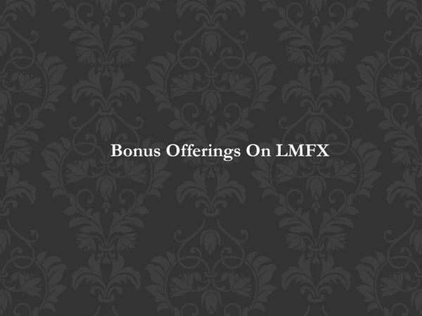 Bonus Offerings On LMFX