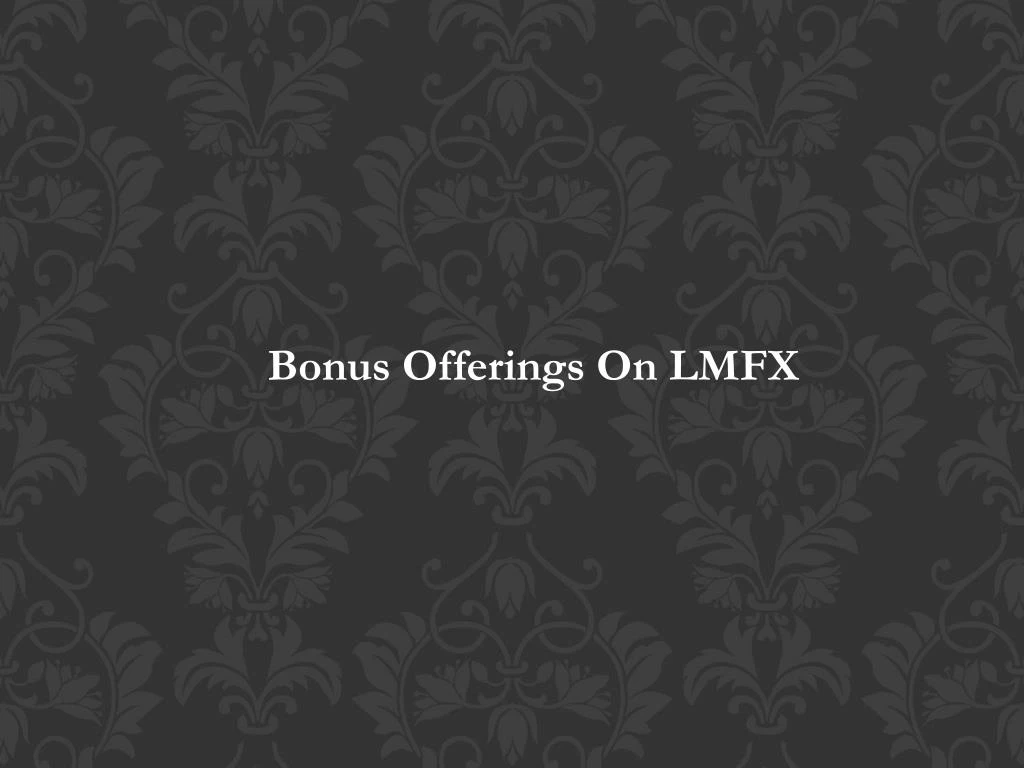 bonus offerings on lmfx