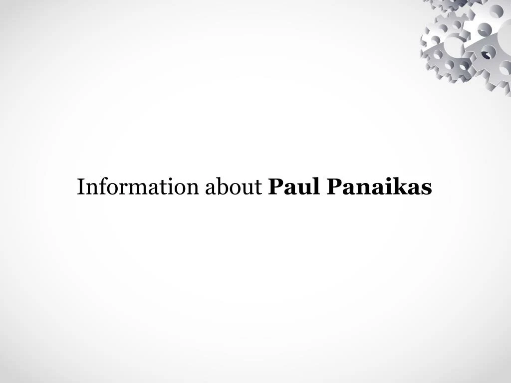 information about paul panaikas