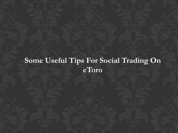 Some Useful Tips For Social Trading On eToro
