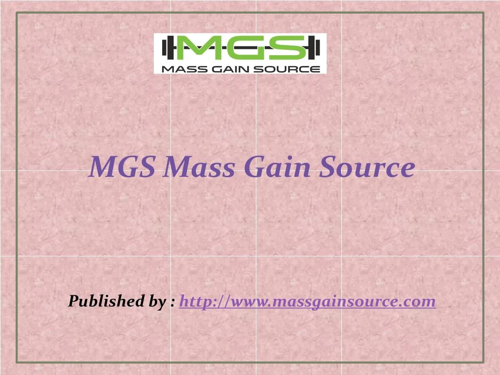 mgs mass gain source published by http