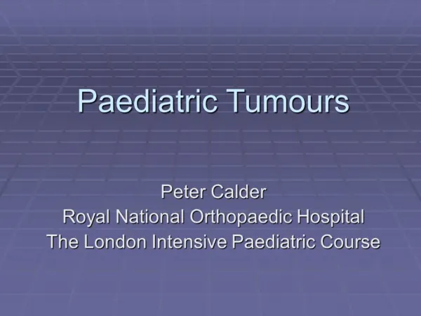 Paediatric Tumours