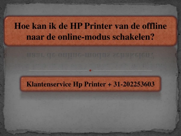 Hoe kan ik de HP Printer van de offline naar de online-modus schakelen?