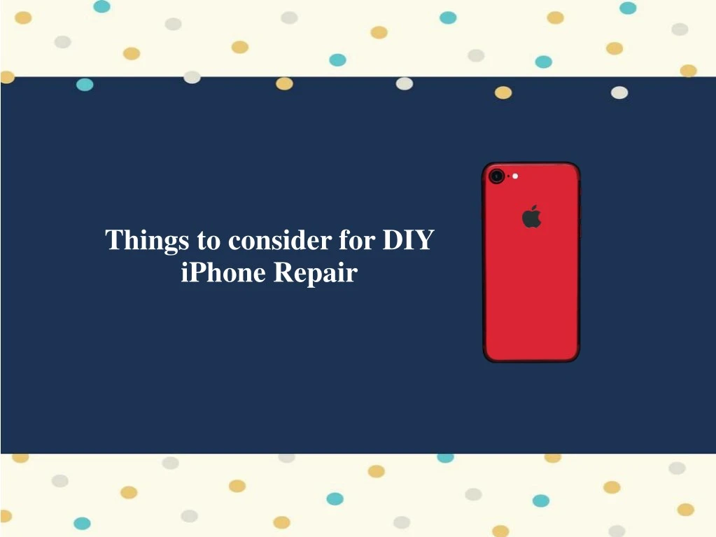 things to consider for diy iphone repair