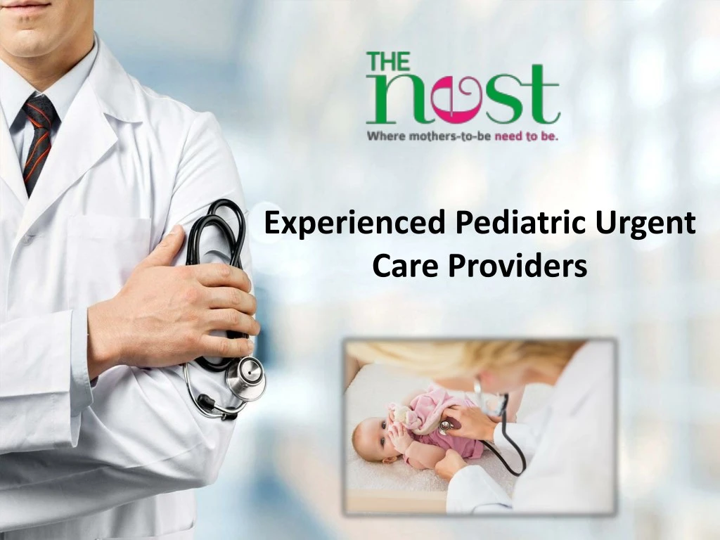 experienced pediatric urgent care providers