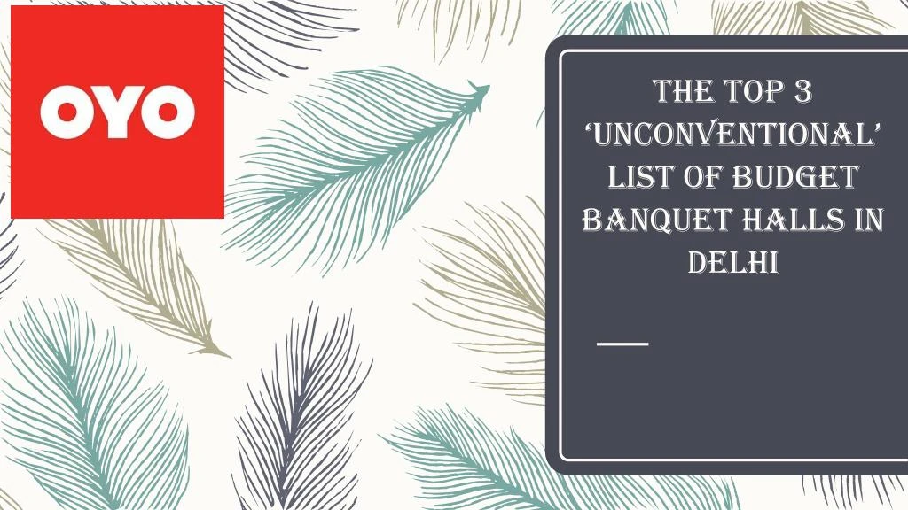 the top 3 unconventional list of budget banquet halls in delhi